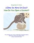Como Se Abre Un Coco?: How Do You Open a Coconut? By Barbara Salazar, Rob Devoe (Illustrator), Mary Ellen Cardenas Cover Image