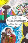 Life By Misadventure By Max Barrie Cover Image