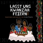 Lasst Uns Kwanzaa Feiern: Eine Einführung in den panafrikanischen Urlaub in Kwanzaa für die ganze Familie Cover Image