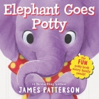 Elephant Goes Potty By James Patterson, Sydney Hanson (Illustrator) Cover Image