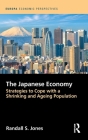 The Japanese Economy: Strategies to Cope with a Shrinking and Ageing Population (Europa Economic Perspectives) Cover Image