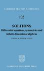 Solitons: Differential Equations, Symmetries and Infinite Dimensional Algebras (Cambridge Tracts in Mathematics #135) Cover Image