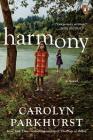 Harmony: A Novel By Carolyn Parkhurst Cover Image
