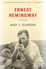 Ernest Hemingway: A Biography By Mary Dearborn Cover Image