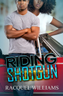Riding Shotgun By Racquel Williams Cover Image