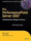 Pro PerformancePoint Server 2007: Building Business Intelligence Solutions (Expert's Voice in Business Intelligence) Cover Image