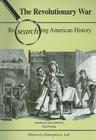 The Revolutionary War (Researching American History) Cover Image