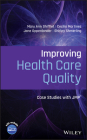 Improving Health Care Quality: Case Studies with Jmp Cover Image
