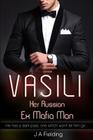 Vasili, Her Russian Ex Mafia Man: A BWWM Billionaire Romance By J. a. Fielding Cover Image