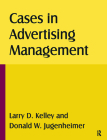 Cases in Advertising Management By Larry D. Kelley, Donald W. Jugenheimer Cover Image