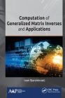 Computation of Generalized Matrix Inverses and Applications Cover Image