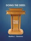 Doing the Deed: The Mechanics of 21st Century Preaching By Martha J. Simmons Cover Image