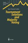 Tournament Solutions and Majority Voting (Studies in Economic Theory #7) Cover Image