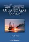 World Atlas of Oil and Gas Basins By Guoyu Li Cover Image