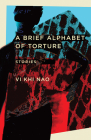 A Brief Alphabet of Torture: Stories Cover Image