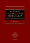 Treatise on International Criminal Law: Volume III: International Criminal Procedure By Kai Ambos Cover Image