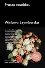 Prosas reunidas By Wislawa Szymborska Cover Image