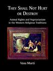 They Shall Not Hurt or Destroy By Vasu Murti Cover Image