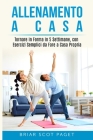 allenamento a casa: Tornare in Forma in 5 Settimane, con Esercizi Semplici da Fare a Casa Propria Cover Image