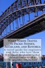 When Nerds Travel in Packs: Sydney, Auckland, and Rotorua: A travel guide for engineers and those who love them By Will Klump, Victoria M. Labarre, Eric W. McLean Cover Image