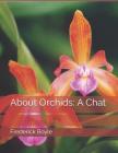 About Orchids: A Chat By Roger Chambers (Introduction by), Frederick Boyle Cover Image