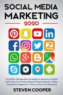 Social Media Marketing: The 2020's Ultimate Best Strategies to Become an Expert and Create Your Personal Brand Using Facebook, Twitter, Youtub Cover Image