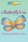 A Butterfly's Tale: The Beauty of Allah's Creation Cover Image