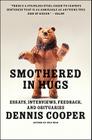 Smothered in Hugs: Essays, Interviews, Feedback, and Obituaries Cover Image