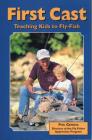First Cast: Teaching Kids to Fly-Fish Cover Image