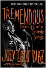 Tremendous: The Life of a Comedy Savage By Joey Diaz, Erica Florentine (With) Cover Image