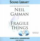 Fragile Things: Short Fictions and Wonders By Neil Gaiman, Neil Gaiman (Narrated by) Cover Image