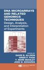 DNA Microarrays and Related Genomics Techniques: Design, Analysis, and Interpretation of Experiments (Biostatistics #15) By David B. Allison (Editor), Grier P. Page (Editor), T. Mark Beasley (Editor) Cover Image