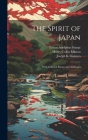 The Spirit of Japan: With Selected Poems and Addresses By Henry Collin Minton, Ernest Adolphus Sturge, Joseph K. Inazawa Cover Image