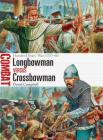 Longbowman vs Crossbowman: Hundred Years’ War 1337–60 (Combat) By David Campbell, Peter Dennis (Illustrator) Cover Image