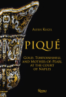Piqué: Gold, Tortoiseshell and Mother-of-Pearl at the Court of Naples Cover Image