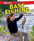 Bass Fishing (Reel It in) By Tina P. Schwartz Cover Image