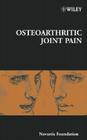 Osteoarthritic Joint Pain (Novartis Foundation Symposia #260) By Derek J. Chadwick (Editor), Jamie A. Goode (Editor) Cover Image