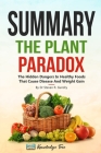 Summary: The Plant Paradox: The Hidden Dangers In Healthy Foods That Cause Disease and Weight Gain By Dr Steven R. Gundry Cover Image