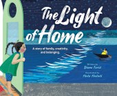 The Light of Home: A story of family, creativity, and belonging By Diana Farid, Hoda Hadadi (Illustrator) Cover Image