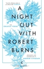 A Night Out with Robert Burns: The Greatest Poems (Canons) By Robert Burns, Andrew O'Hagan (Editor), Andrew O'Hagan (Introduction by) Cover Image