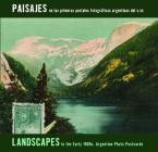 Landscapes in the Early 1900s: Argentine Photo Postcards: Paisajes En Las Primeras Postales Fotográficas Argentinas del S.XX By Carlos Eduardo Masotta Cover Image