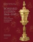 Bossard Luzern 1868-1997: Gold- Und Silberschmiede, Kunsthändler, Ausstatter Cover Image