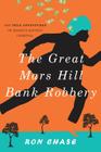 The Great Mars Hill Bank Robbery By Ronald Chase Cover Image