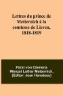 Lettres du prince de Metternich à la comtesse de Lieven, 1818-1819 Cover Image