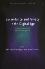 Surveillance and Privacy in the Digital Age: European, Transatlantic and Global Perspectives (Hart Studies in European Criminal Law) By Valsamis Mitsilegas (Editor), Niovi Vavoula (Editor), Katalin Ligeti (Editor) Cover Image