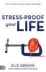 Stress-Proof Your Life: High Performance Under Pressure By Eliz Greene Cover Image