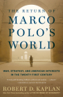 The Return of Marco Polo's World: War, Strategy, and American Interests in the Twenty-first Century Cover Image