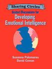 Guided Discussions for Developing Emotional Intelligence By Susanna Palomares, David Cowan Cover Image