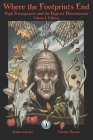 Where the Footprints End: High Strangeness and the Bigfoot Phenomenon, Volume I: Folklore By Timothy Renner, Timothy Renner (Illustrator), Joshua Cutchin Cover Image