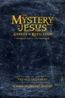 The Mystery of Jesus: From Genesis to Revelation-Yesterday, Today, and Tomorrow: Volume 1: The Old Testament Cover Image